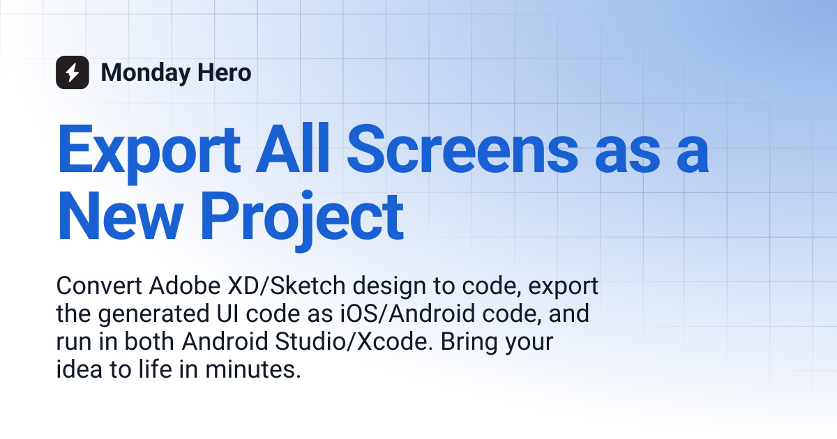 Export All Screens as a New Project | V1 | Monday Hero