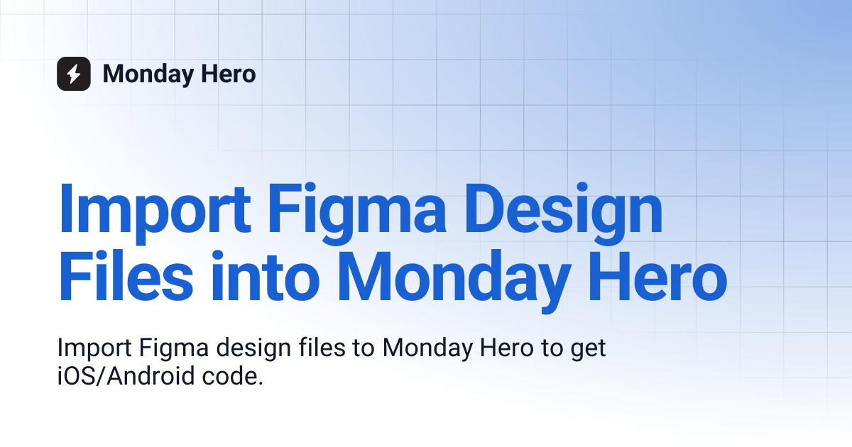 Import Figma Design Files into Monday Hero | Monday Hero